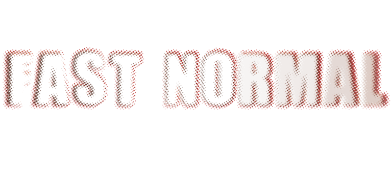 Fast Normal - Next to Normal